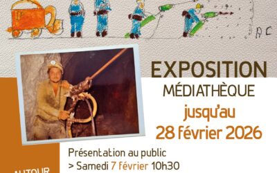 08/12/2025 au 28/02/2026 – Exposition à la Médiathèque : “J’étais mineur à Fontsante”