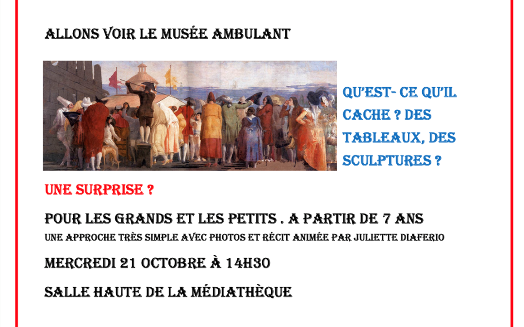 21/10/2026 – Le Musée ambulant : une découverte artistique pour petits et grands !
